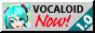 A web button with the description: Vocaloid NOW!!